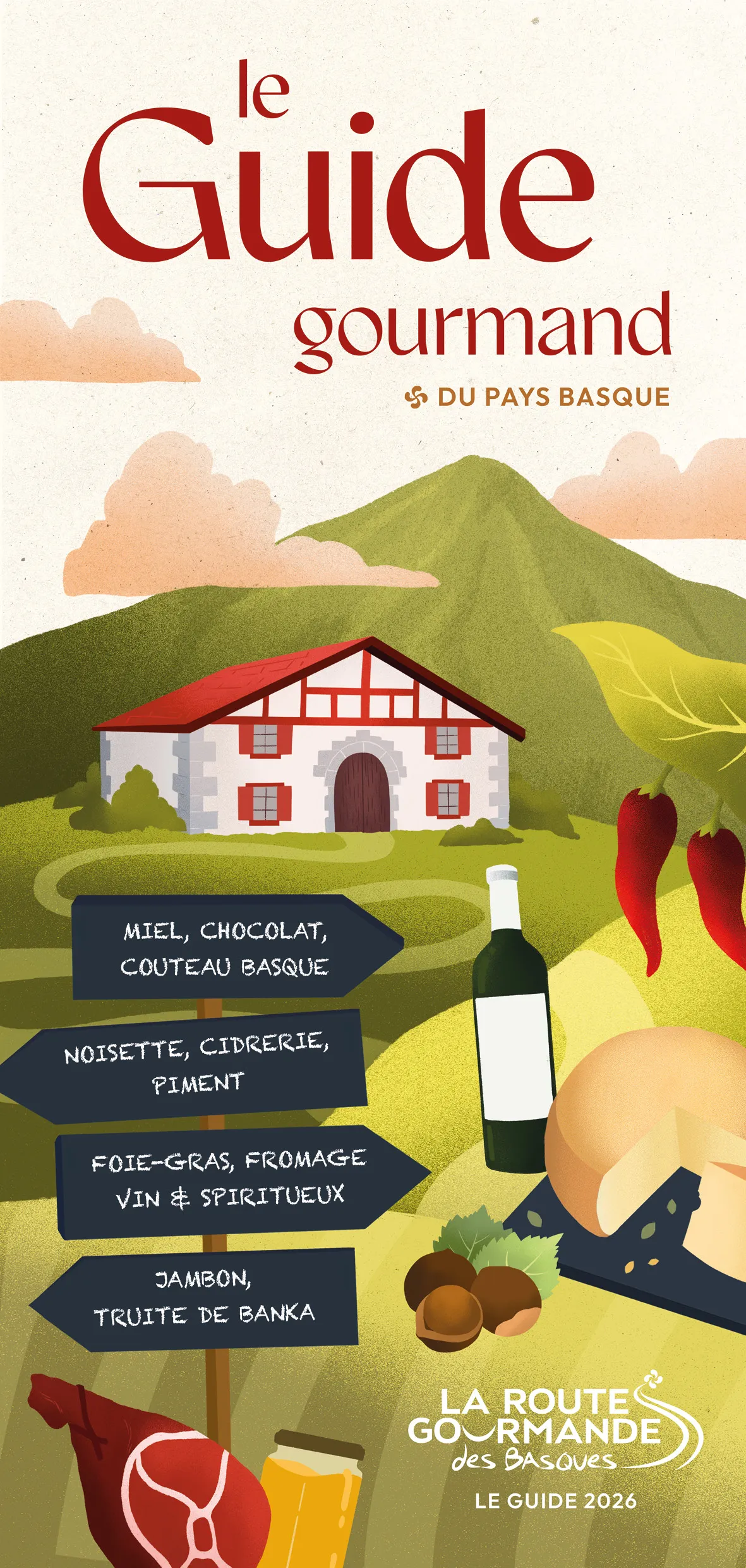 Couverture du Guide gourmand du Pays Basque 2026 avec maison basque, montagnes, panneaux listant spécialités locales comme miel, chocolat, vin, fromage, jambon, illustrés d'ingrédients et bouteille.