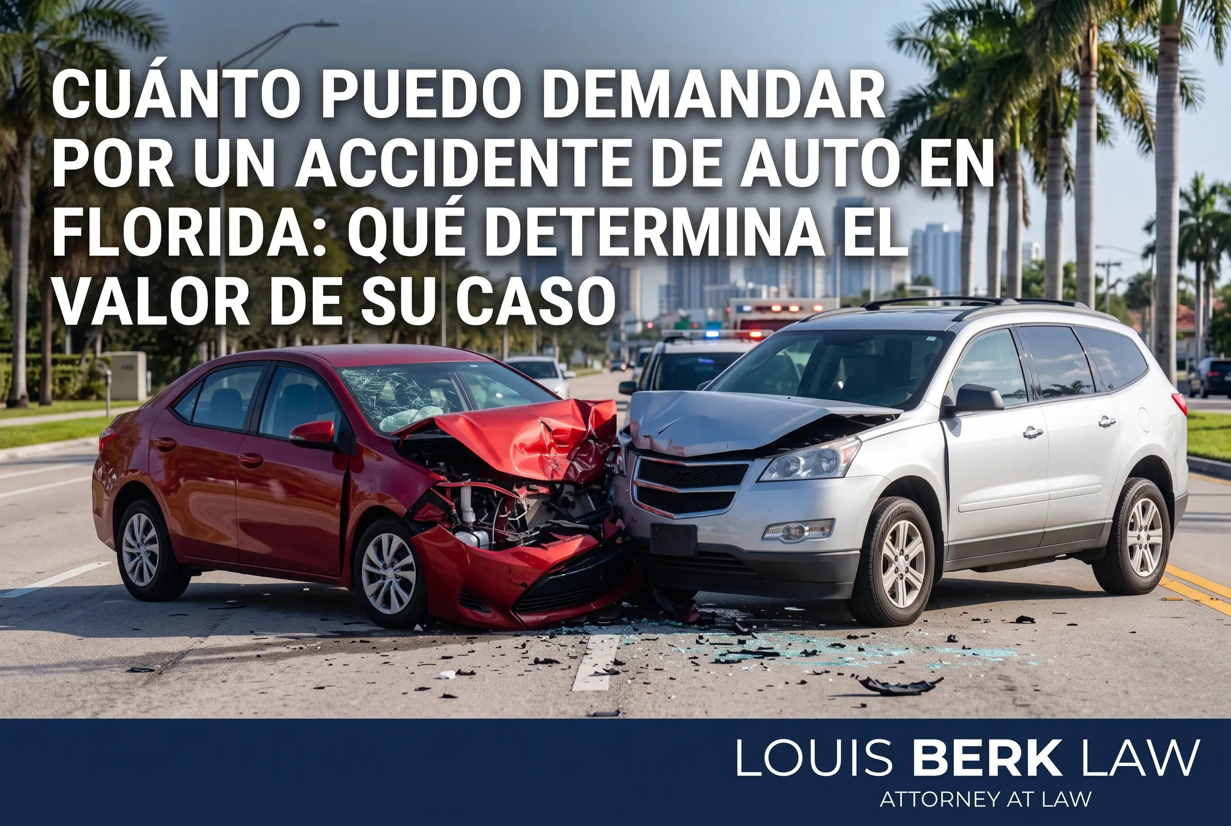 Cuánto Puedo Demandar por un Accidente de Auto en Florida: Qué Determina el Valor de Su Caso