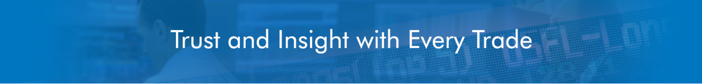 Top banner says "Trust and Insight with Every Trade"