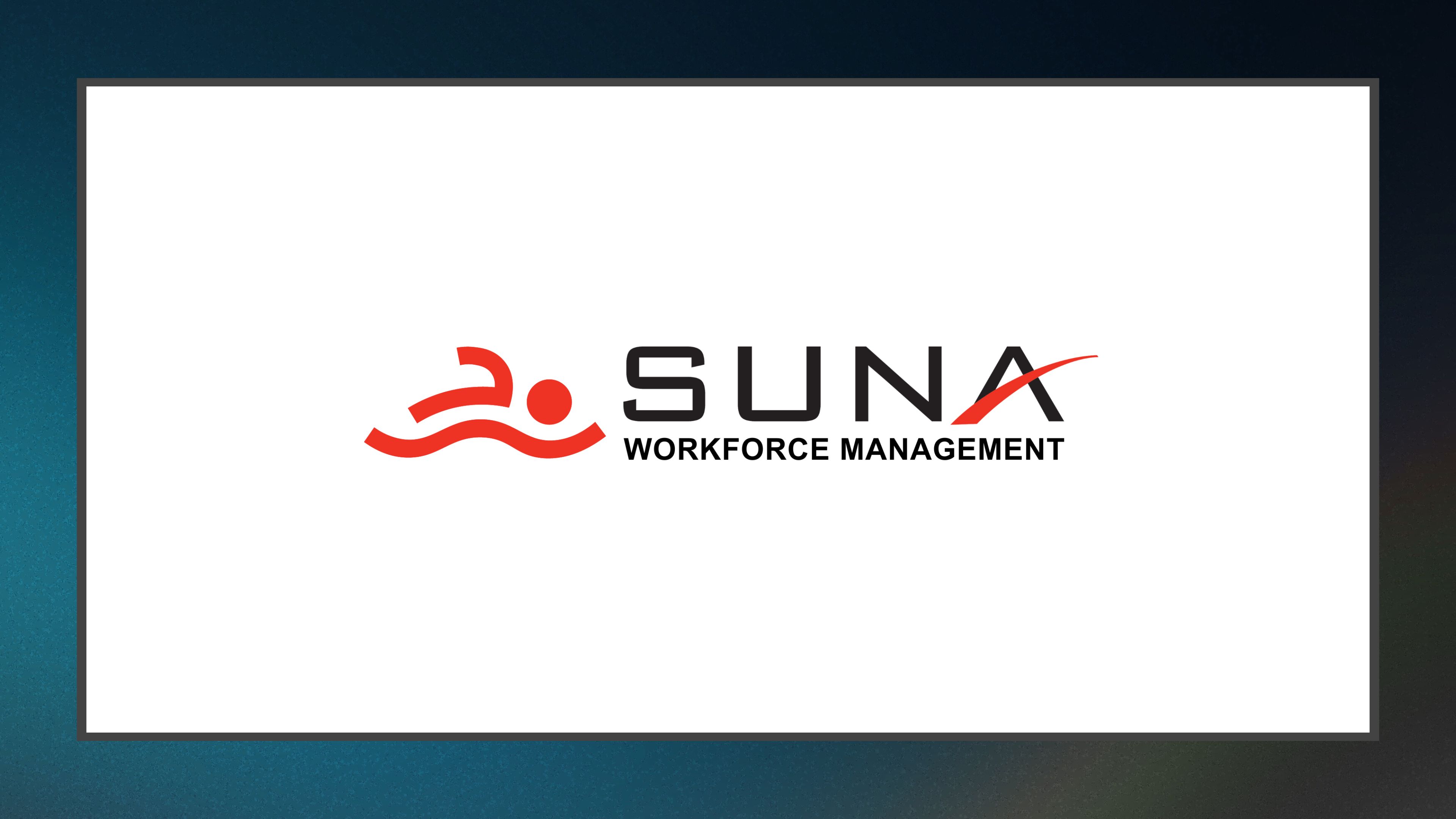 SUNA workforce management