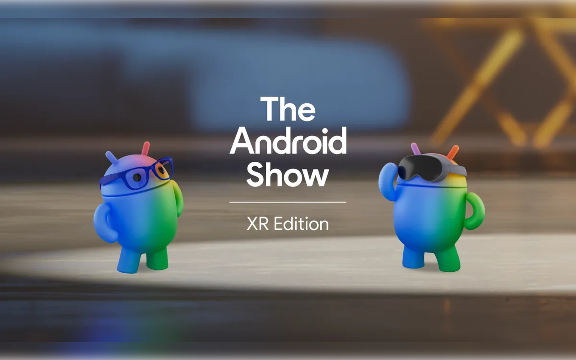 Screen von der Android Show XR Edition