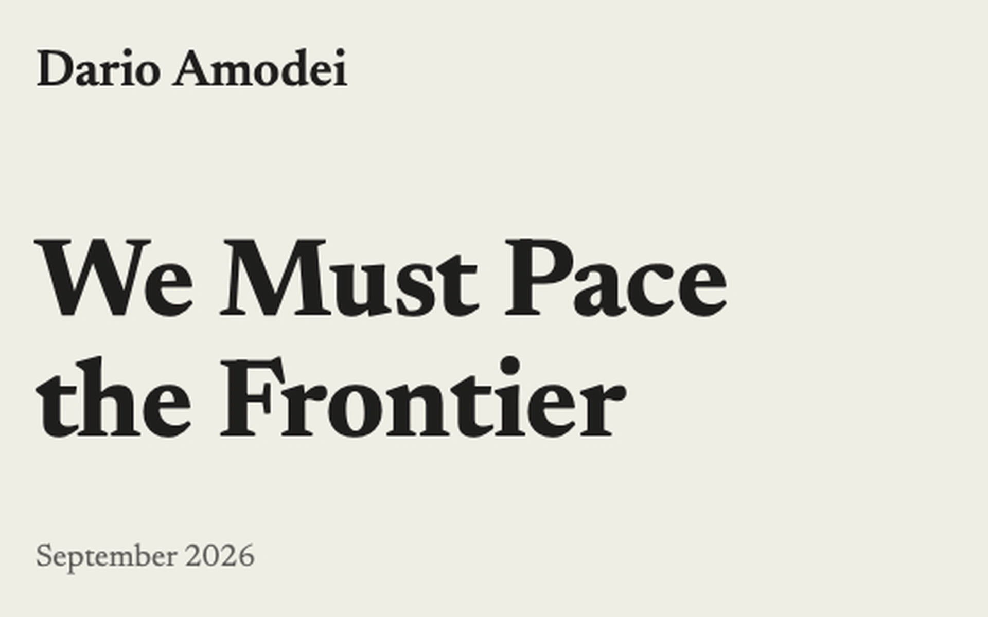 Textgrafik von Dario Amodei mit der Überschrift „We Must Pace the Frontier“ und Datumsangabe September 2026.