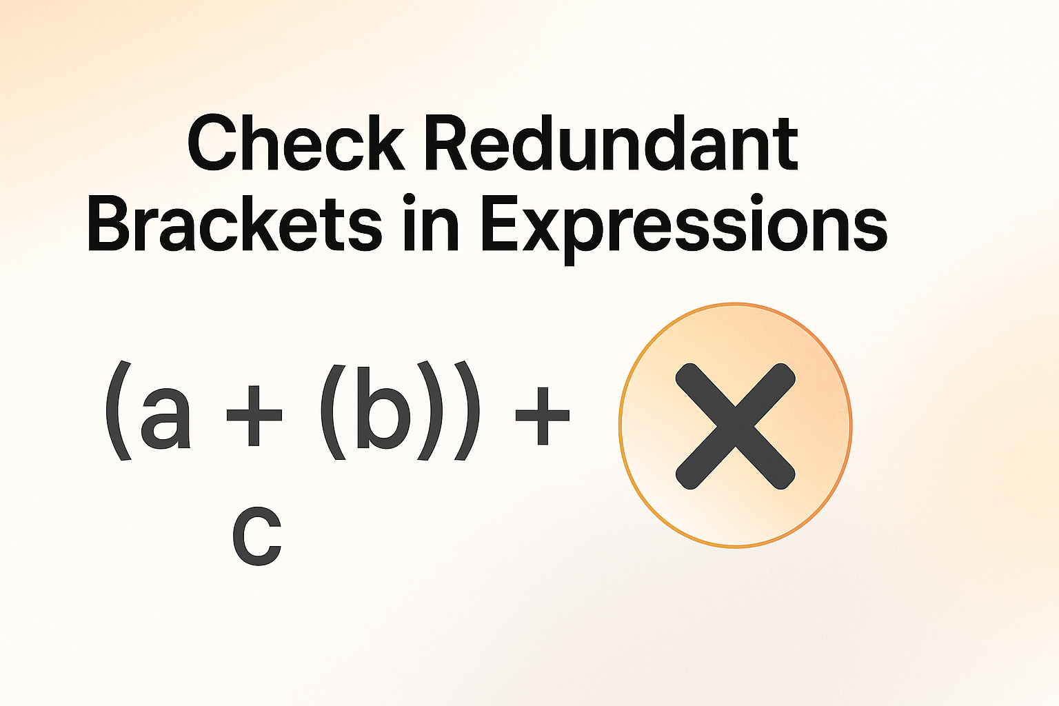 Check Redundant Brackets in Expressions: Code Examples