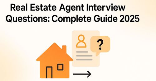 Real Estate Agent Interview Questions: Complete Guide 2025