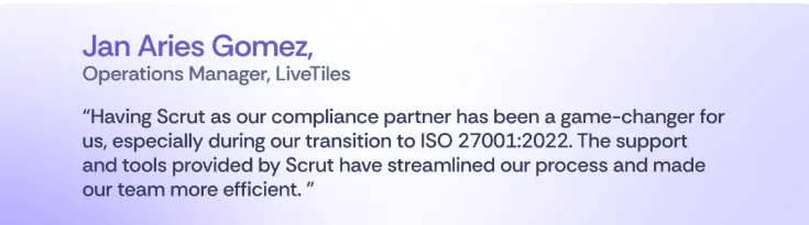 Client testimonial from Live Tiles Operations manager on Scrut automation