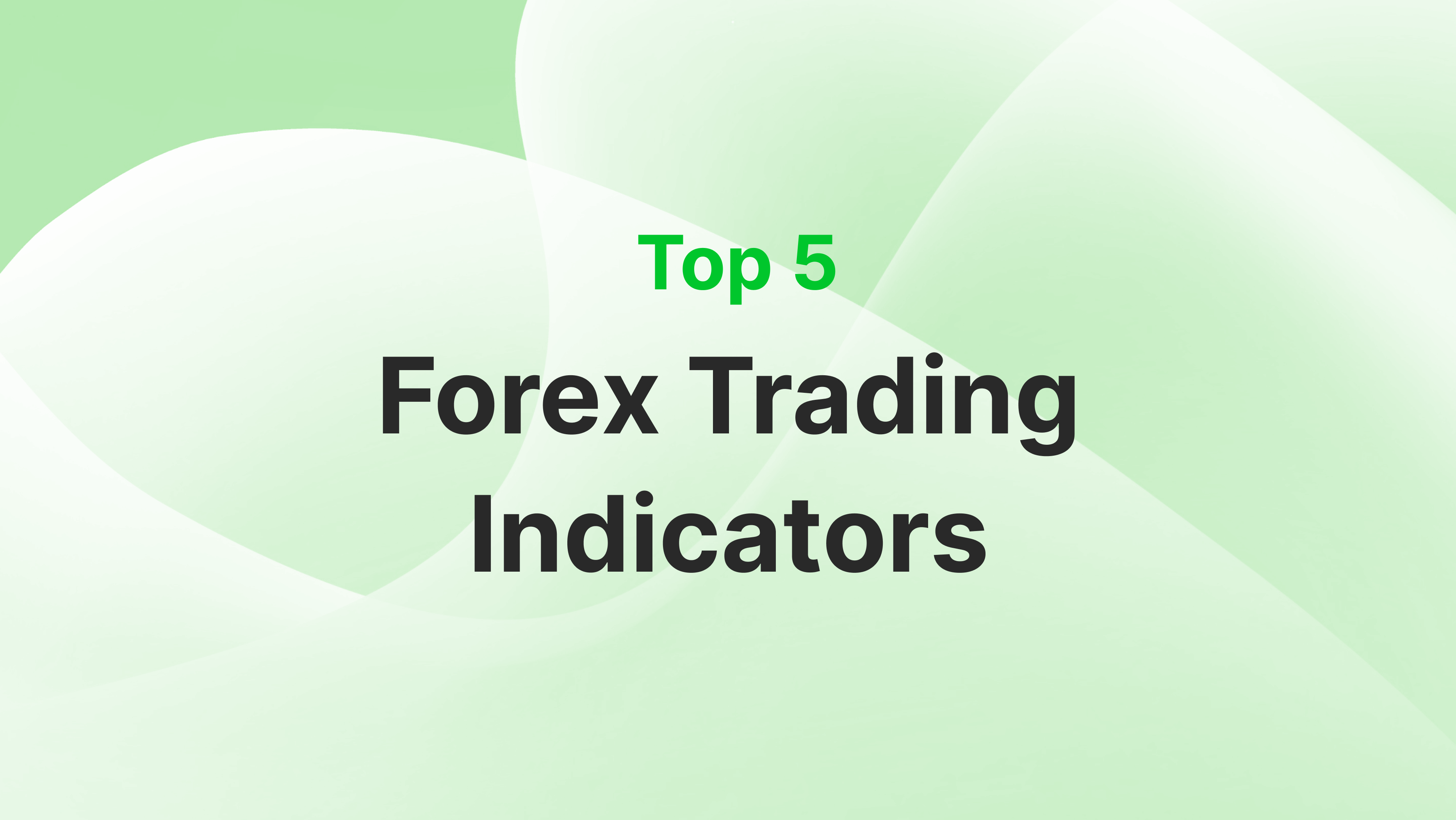Top 5 Forex Trading Indicators