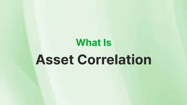 What Is Asset Correlation and Why It Matters?