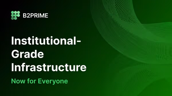 B2PRIME lanza una infraestructura minorista de nivel institucional, ahora para todos