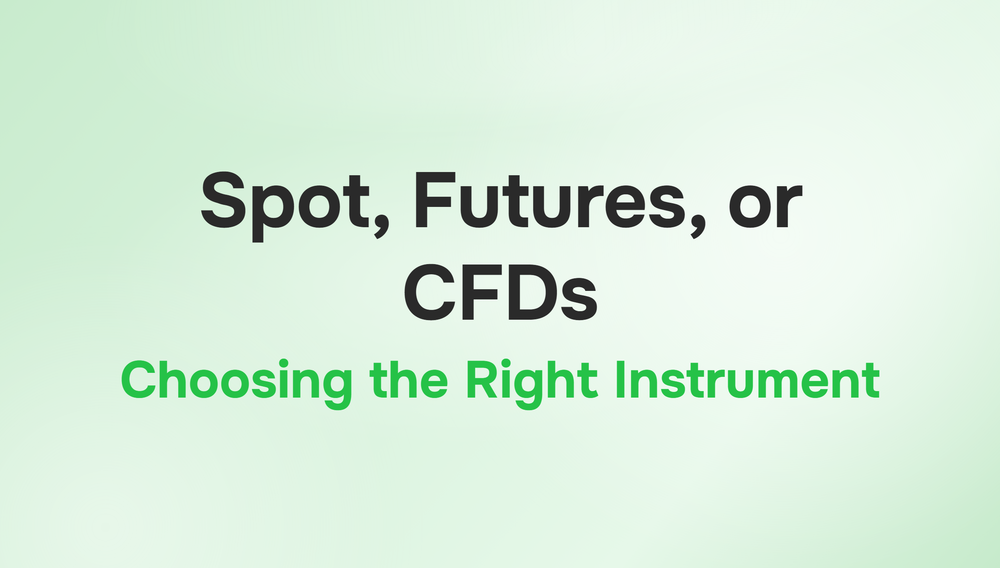 Spot, Perpetual Futures, or CFDs: How to Choose the Right Trading Instrument