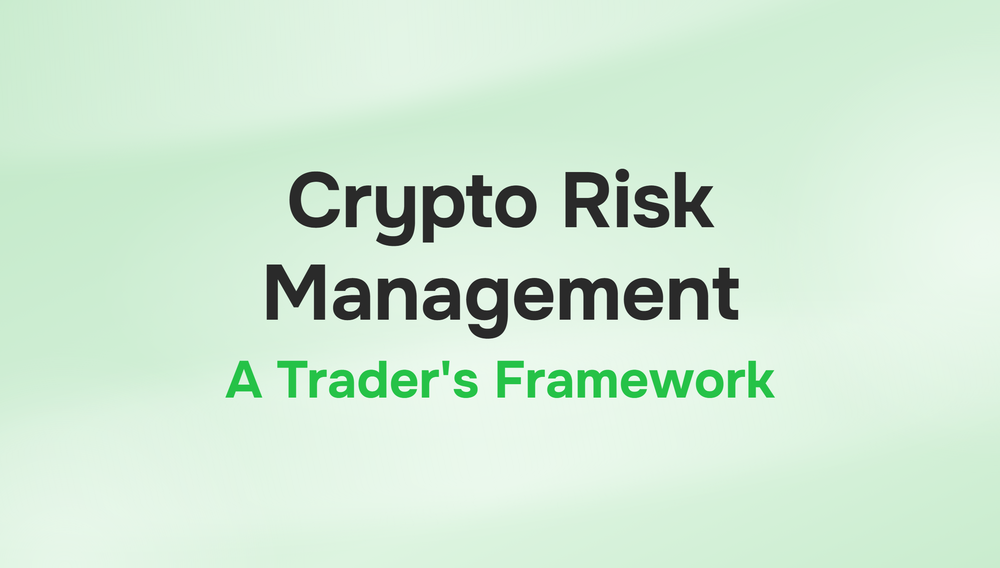 Crypto Trading Risk Management: A Trader's Framework