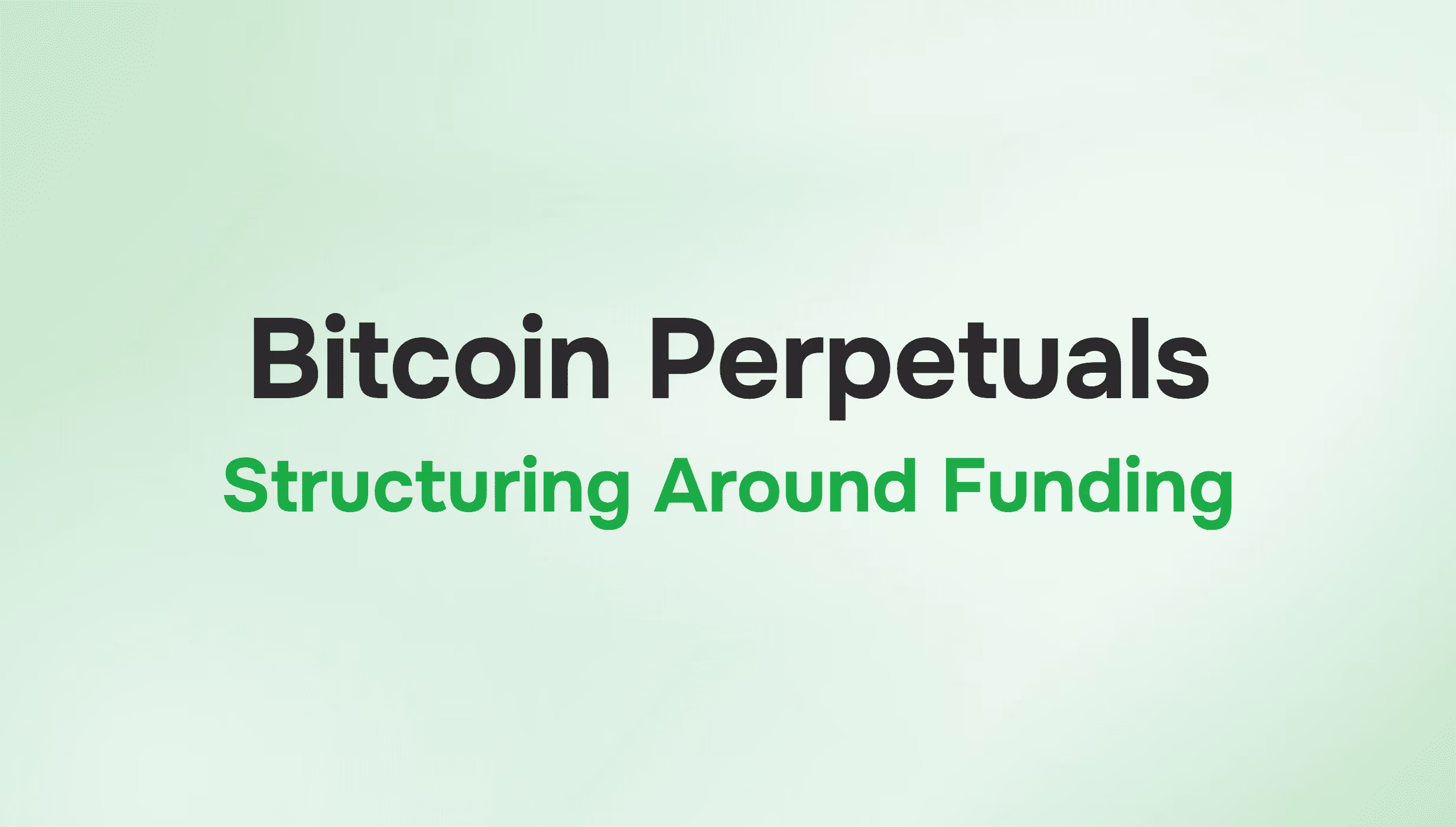How to Structure Bitcoin Perpetual Futures Around Funding