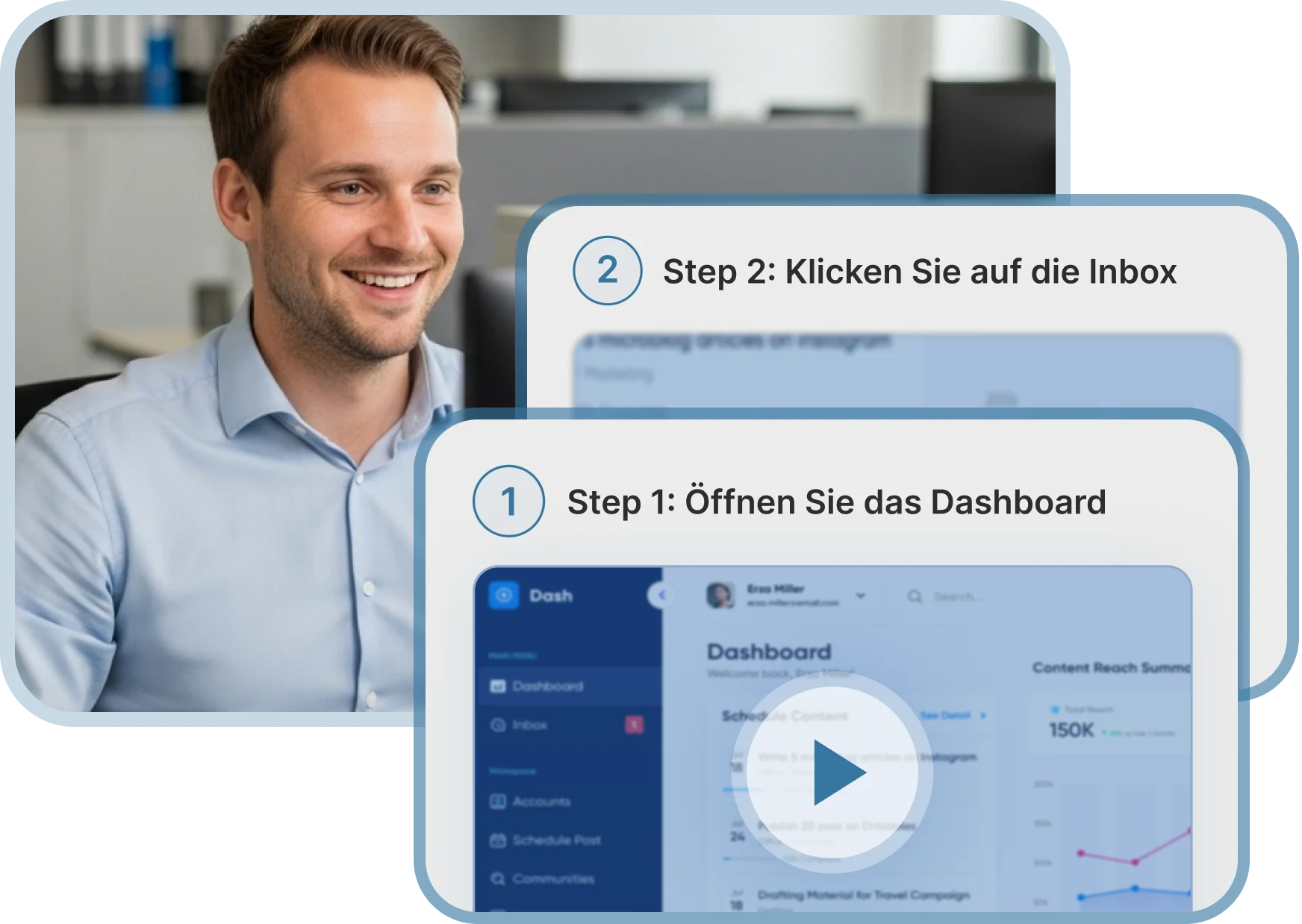 Lächelnder Mann in einem hellblauen Hemd neben zwei eingeblendeten Video-Bildschirmen für Arbeitsanweisungen, die auf Deutsch die Schritte zum Öffnen eines Dashboards und zum Klicken auf „Posteingang“ zeigen.