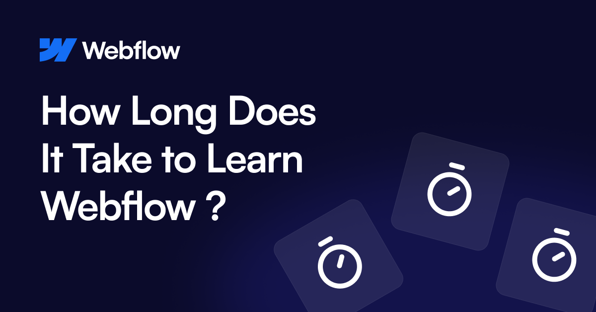 How long does it take to learn Webflow