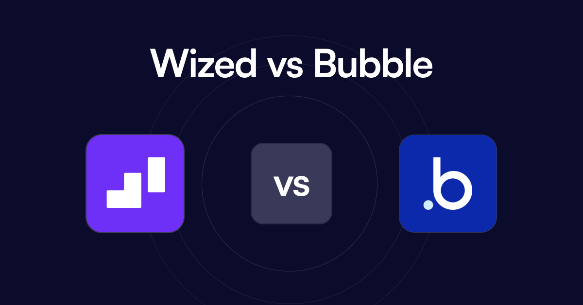 Wized vs Bubble