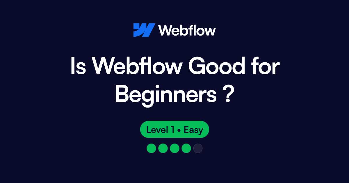 Is Webflow Good for Beginners