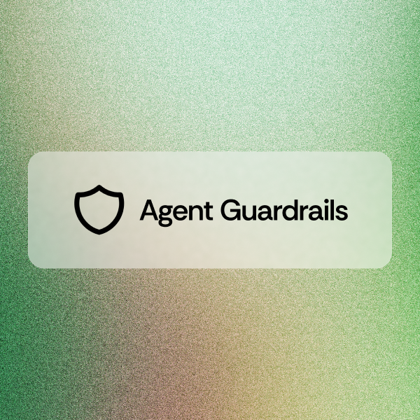 Image with icon and text saying agent guardrails