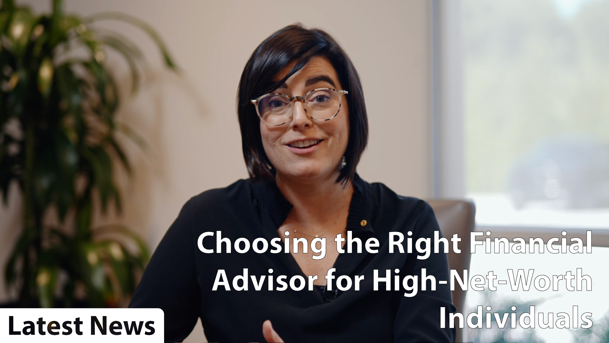 Choosing the Right Financial Advisor for High-Net-Worth Individuals