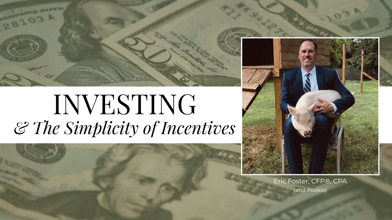 Investing and The Simplicity of Incentives