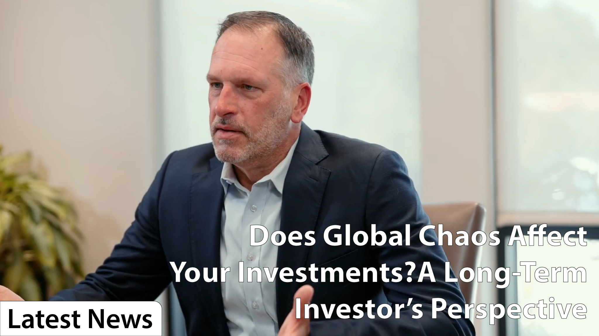 Does Global Chaos Affect Your Investments? A Long-Term Investor’s Perspective