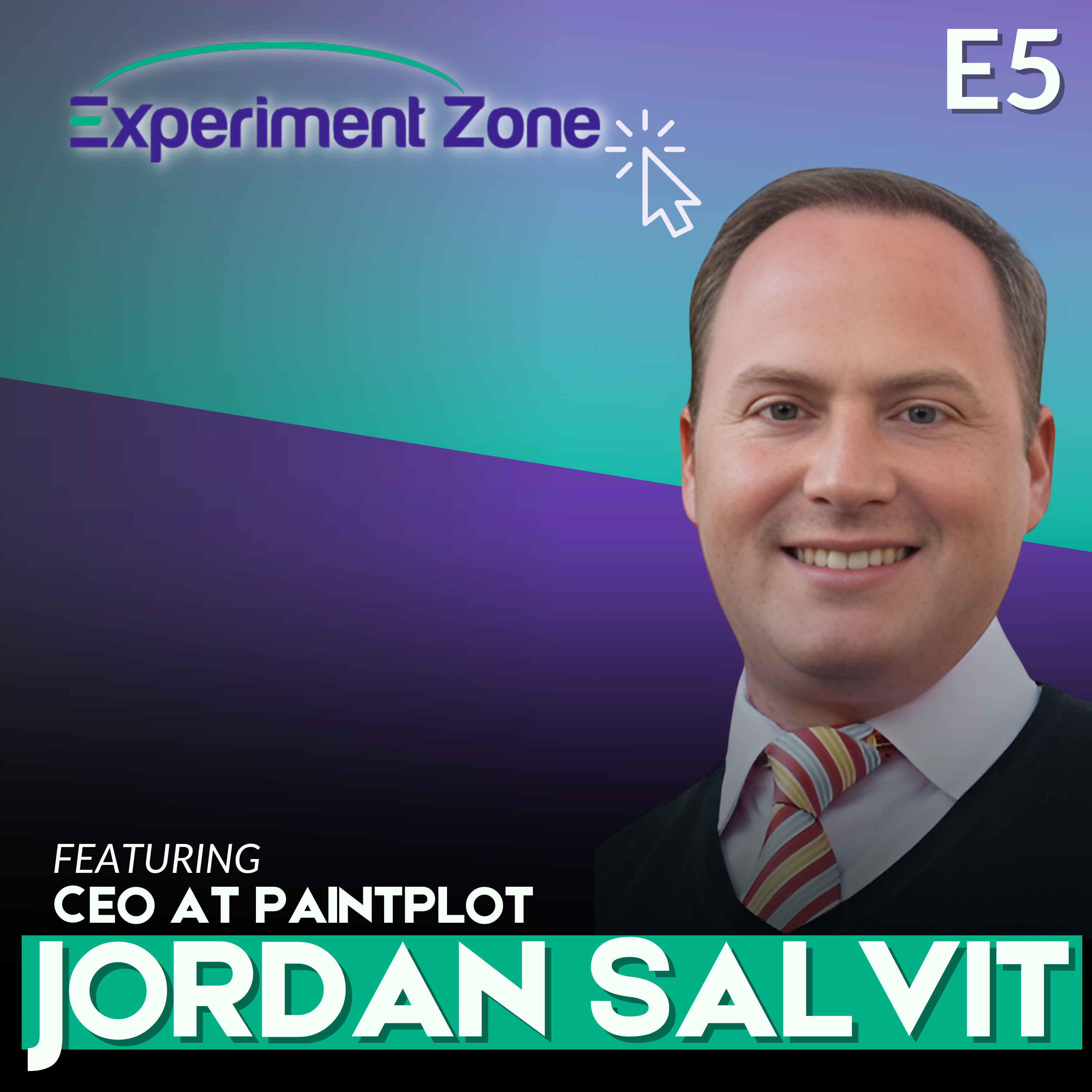 E5: Jordan Salvit: Serial Entrepreneur and CEO, Paint Plot 