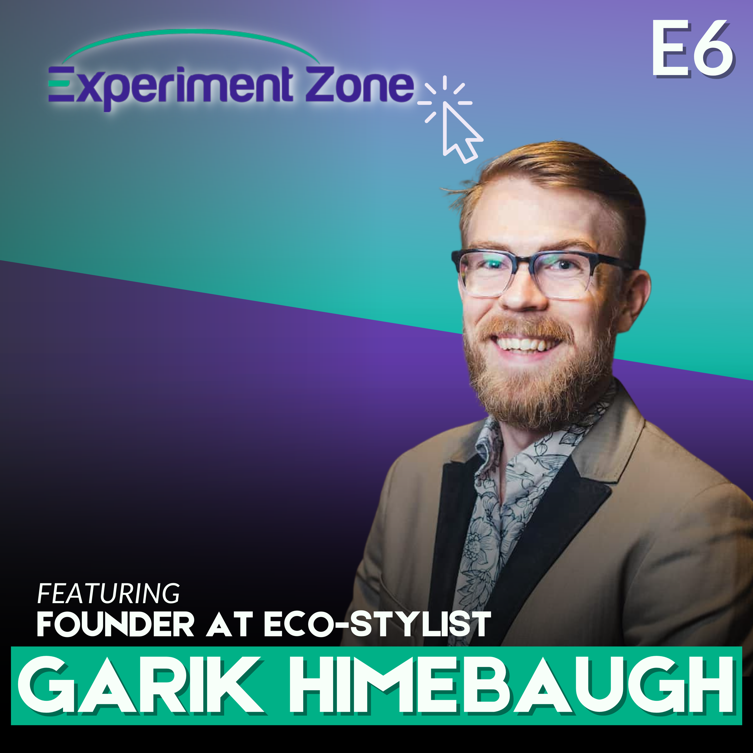 E6: Garik Himebaugh:  Founder of the Sustainable Fashion Platform Eco-Stylist