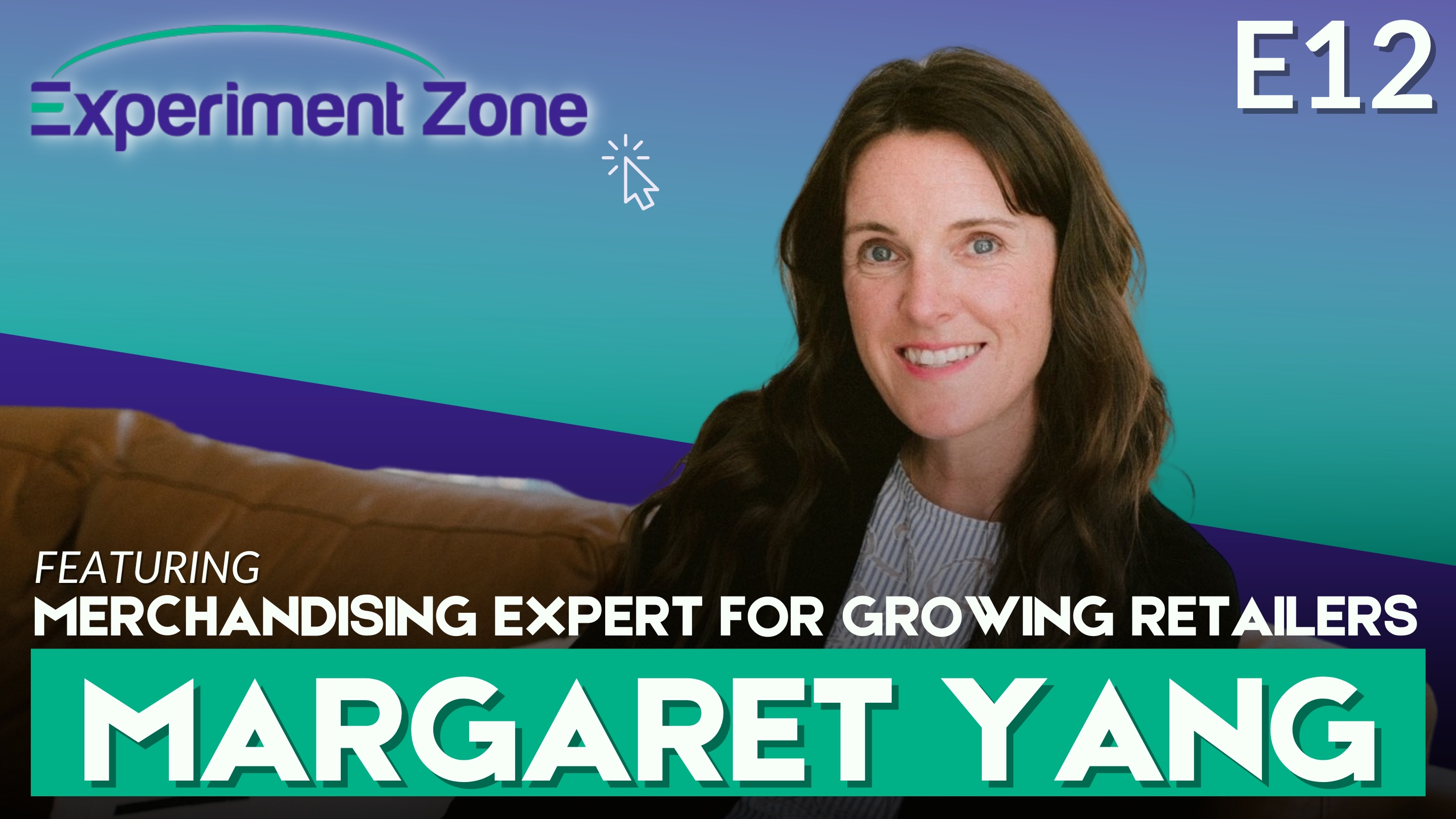 E12: Margaret Yang: Founder of MY Advisory on E-Commerce Trends, Product Strategy, & User Experience