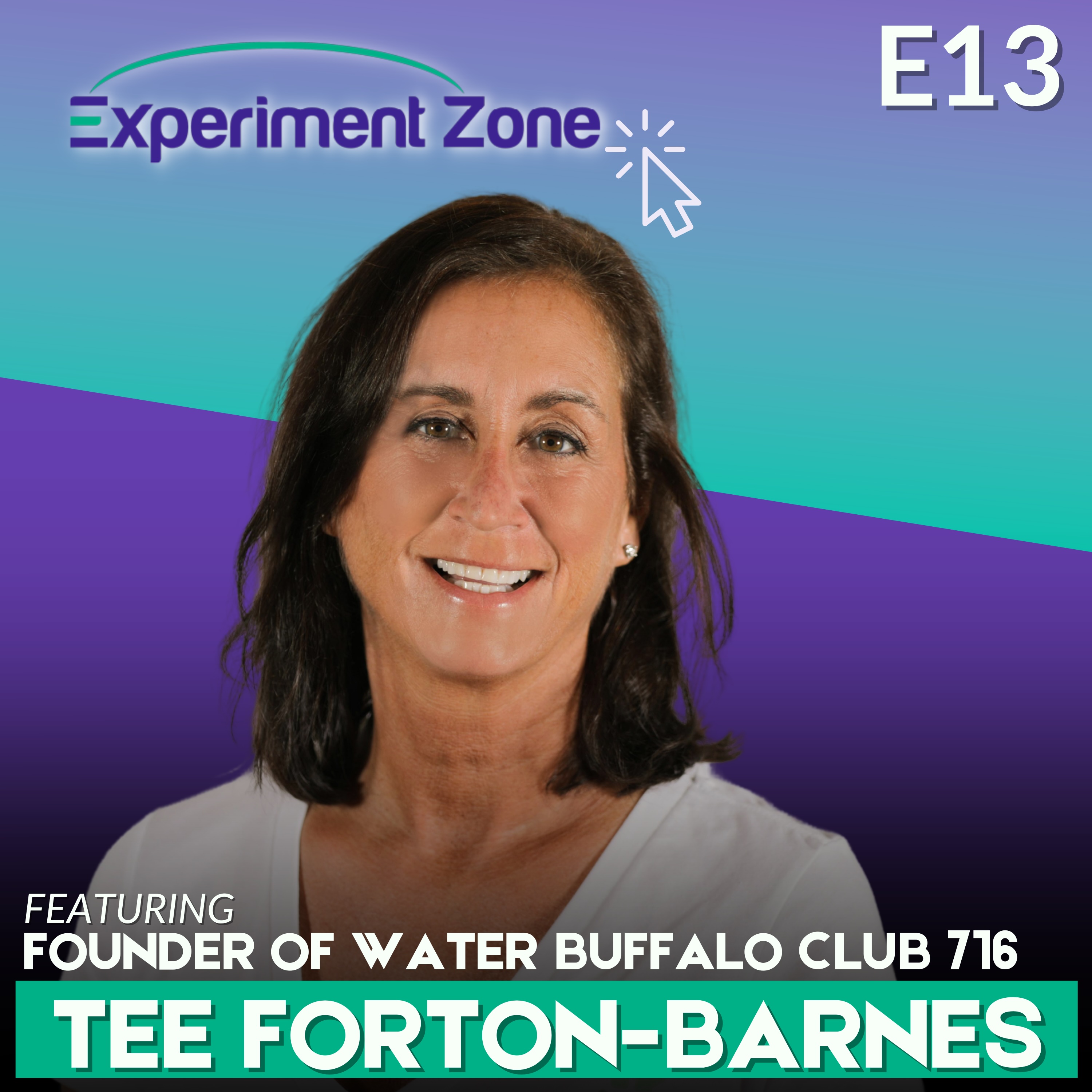 E13: Tee Forton-Barnes: Founder of Water Buffalo Club 716