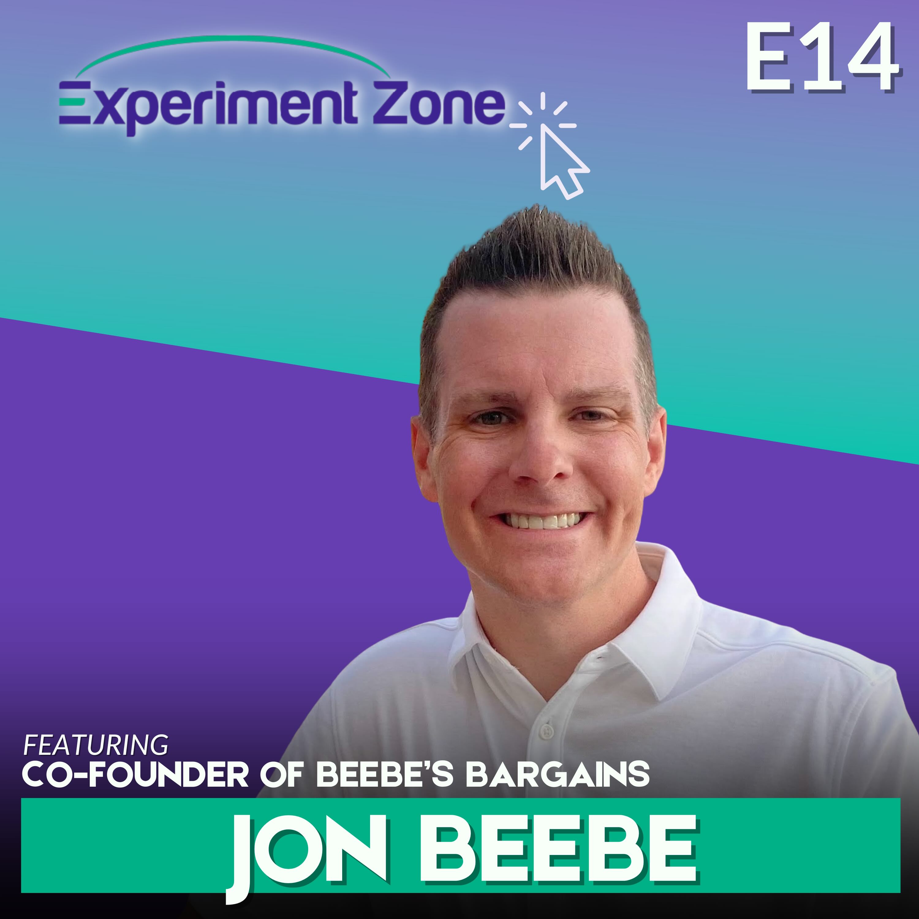 E14: Jon Beebe: Co-Founder of Beebe’s Bargains