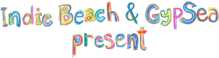 Indie Beach & GypSea present