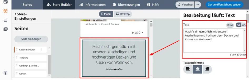 Screenshot des Amazon Store Builders mit geöffnetem Seitenmenü auf der linken Seite. Die Unterseiten „Kissen & Decken“, „Teppiche“, „Gardinen & Vorhänge“ und „Garten“ sind sichtbar. In der Mitte wird ein Textbereich mit der Aufforderung „Mach’s dir gemütlich mit unseren kuscheligen und hochwertigen Decken und Kissen“ angezeigt. Auf der rechten Seite befindet sich das Bearbeitungsfeld für den Text, mit Optionen zur Formatierung und Textausrichtung. Oben rechts ist der Button „Zur Veröffentlichung senden“ sichtbar.