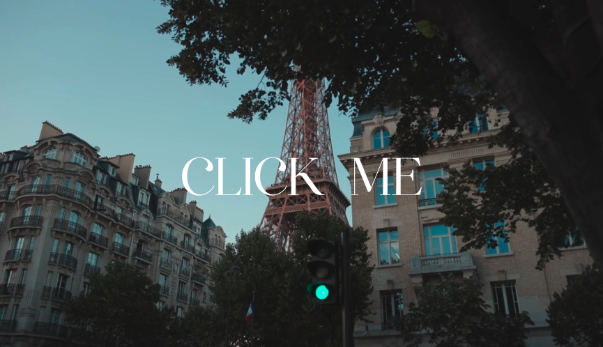 A Parisian street scene meets modern CTA – ideal for campaigns blending sophistication and interaction. View of Eiffel Tower framed by elegant architecture with ‘Click Me’ text overlay – a call to explore bold branding.