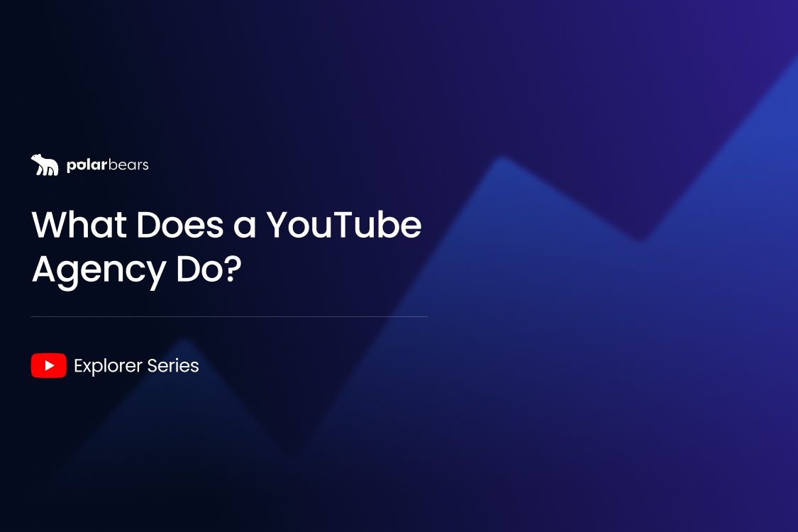 What Does a YouTube Agency Do?