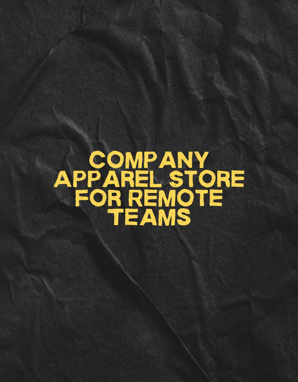 Company Apparel Store for Remote Teams