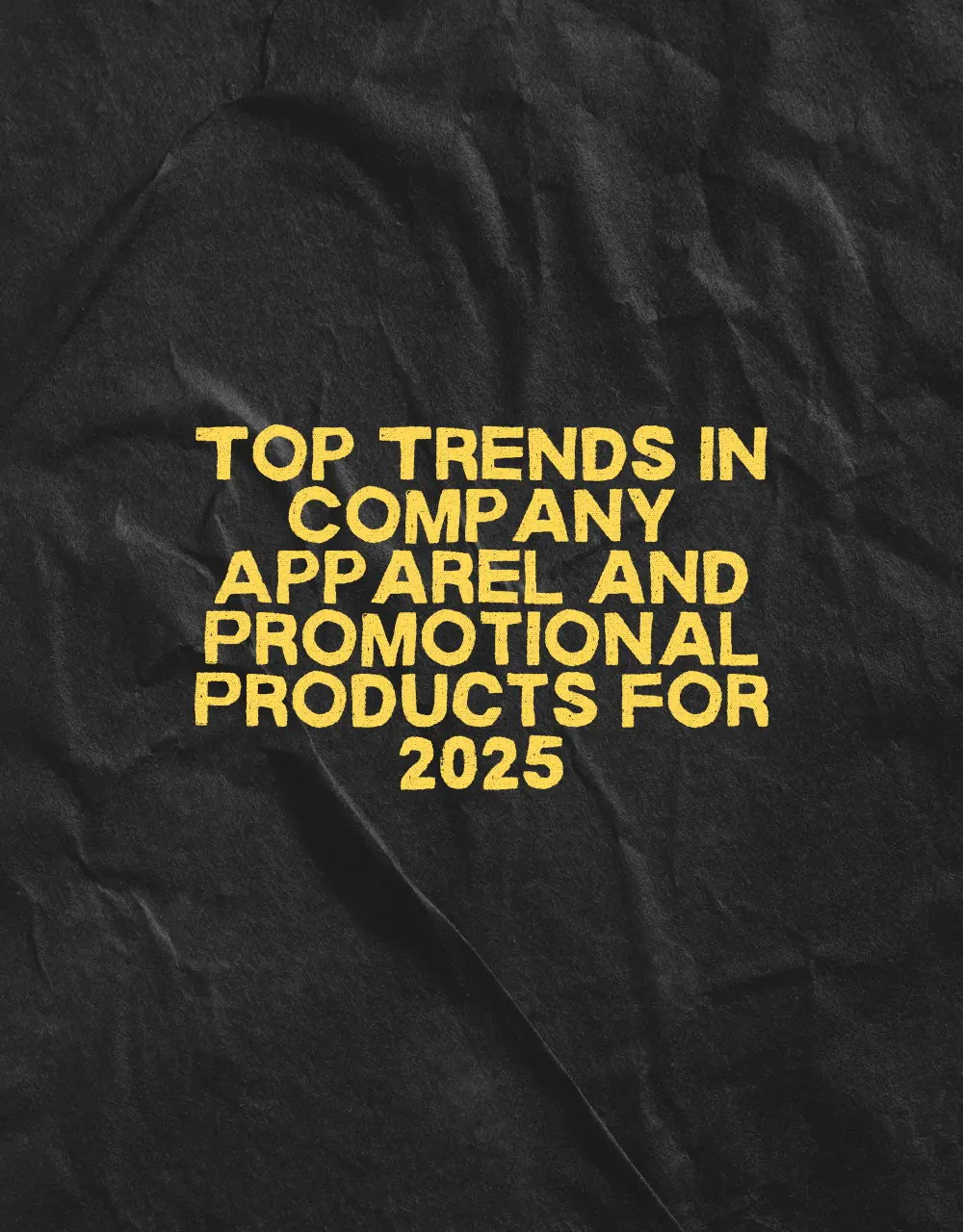 Top Trends in Company Apparel and Promotional Products for 2025