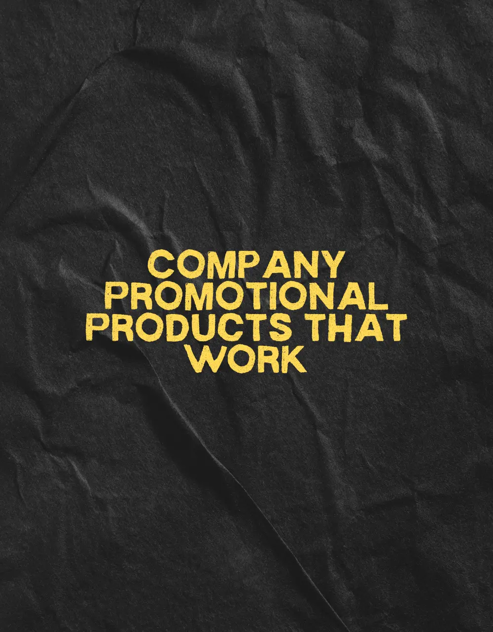 Company Promotional Products that Work