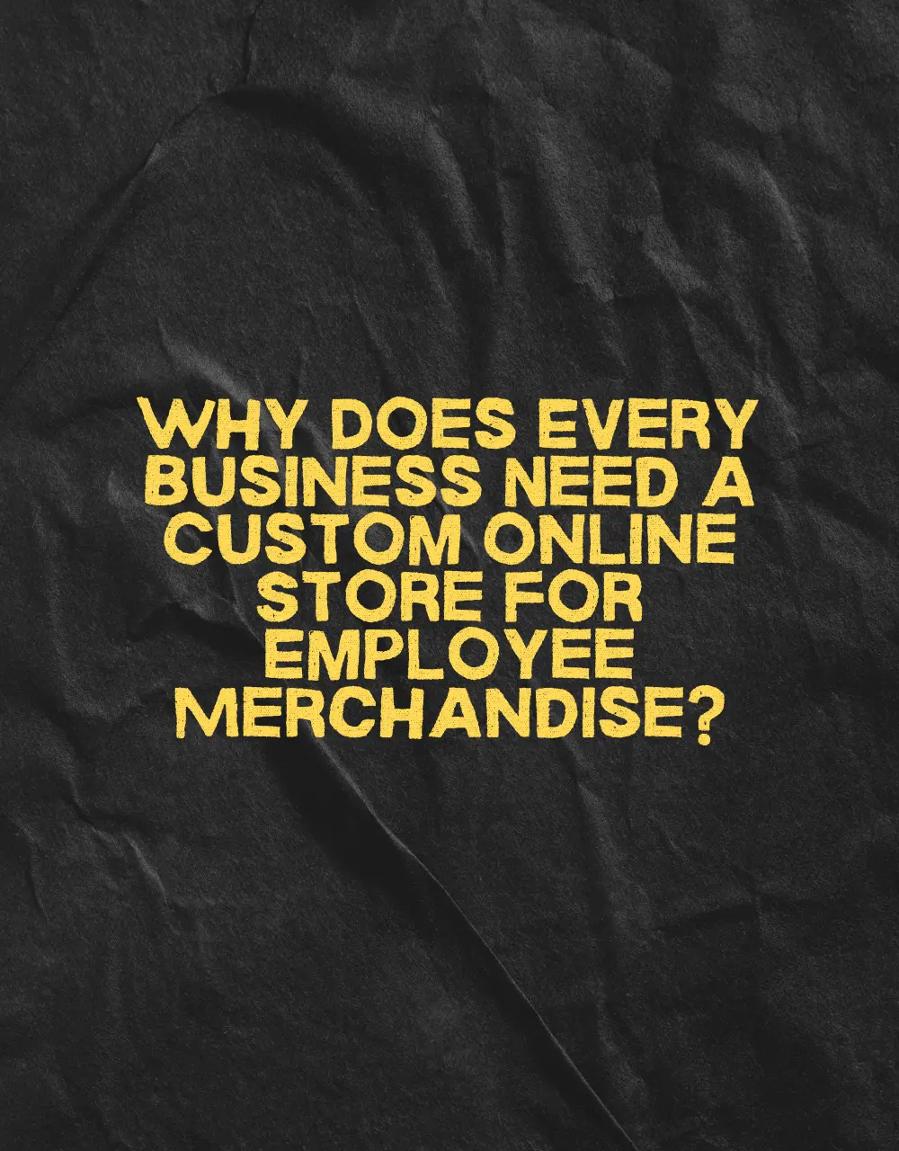 Why Does Every Business Need a Custom Online Store for Employee Merchandise?