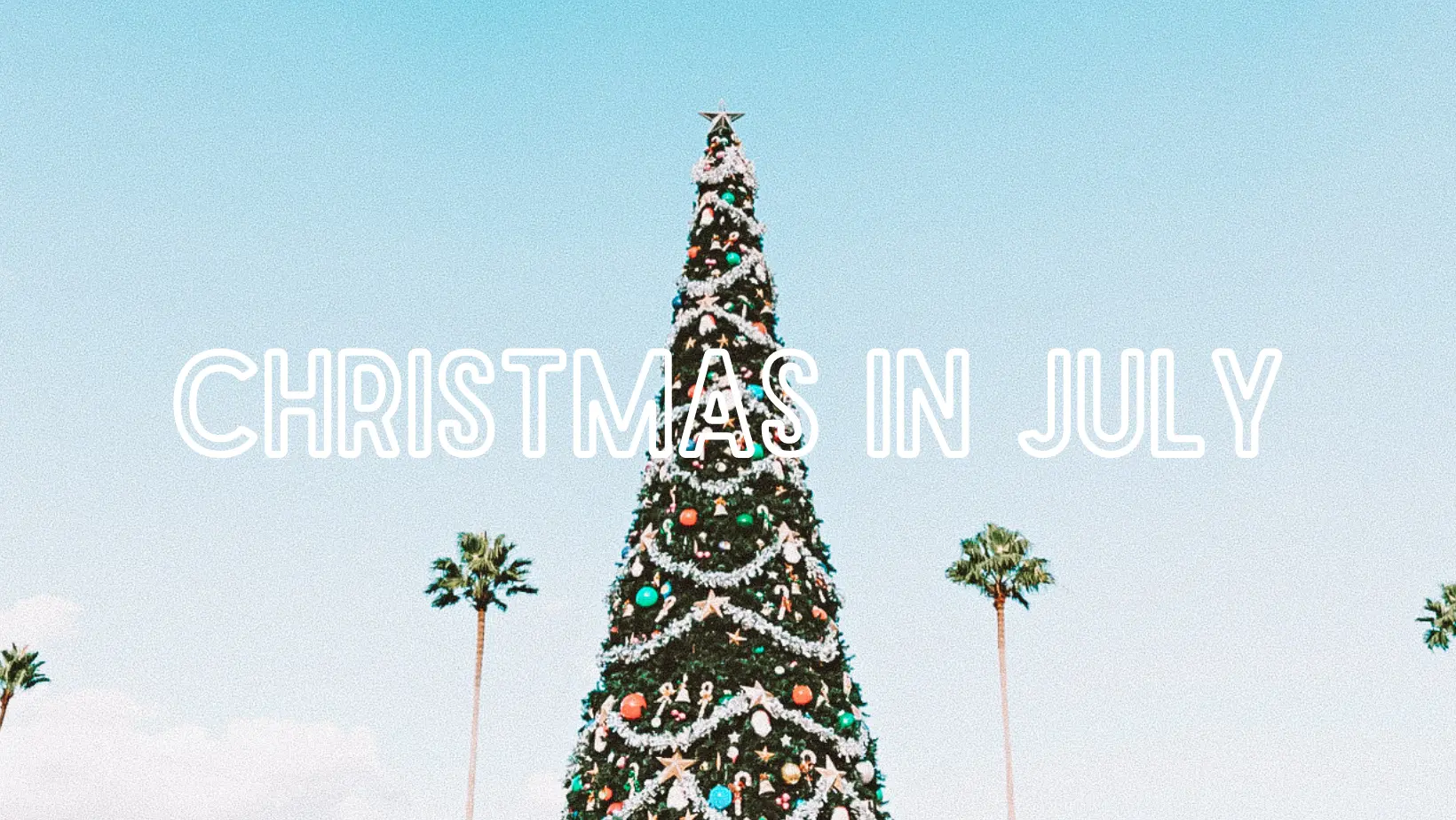 Christmas in July
