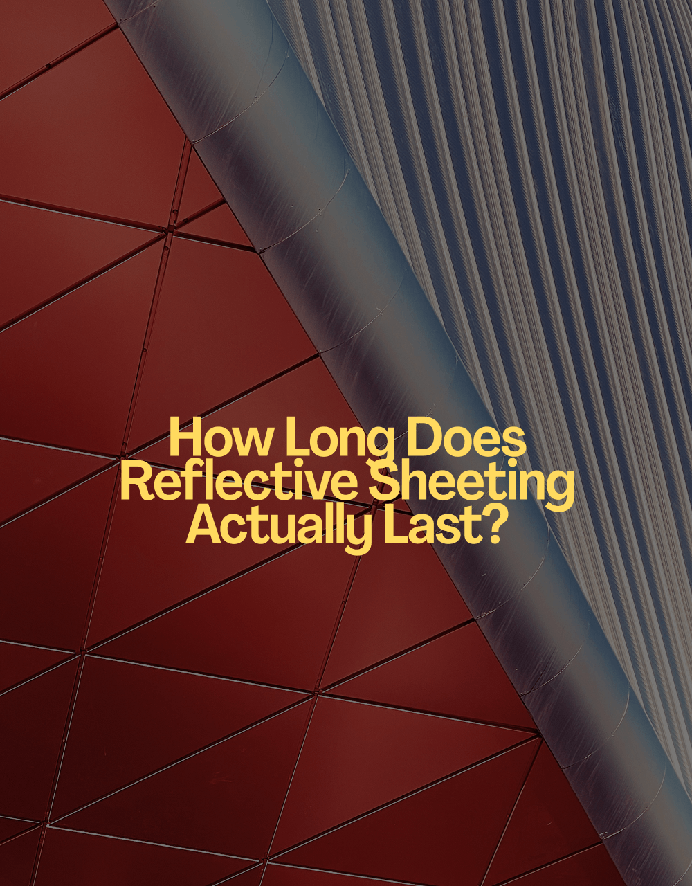 How Long Does Reflective Sheeting Actually Last? Durability, Warranty, and the Gap Between Them
