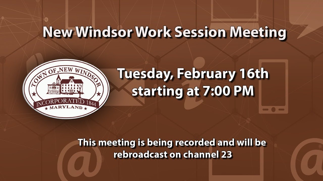 New Windsor Work Session 02-16-2021