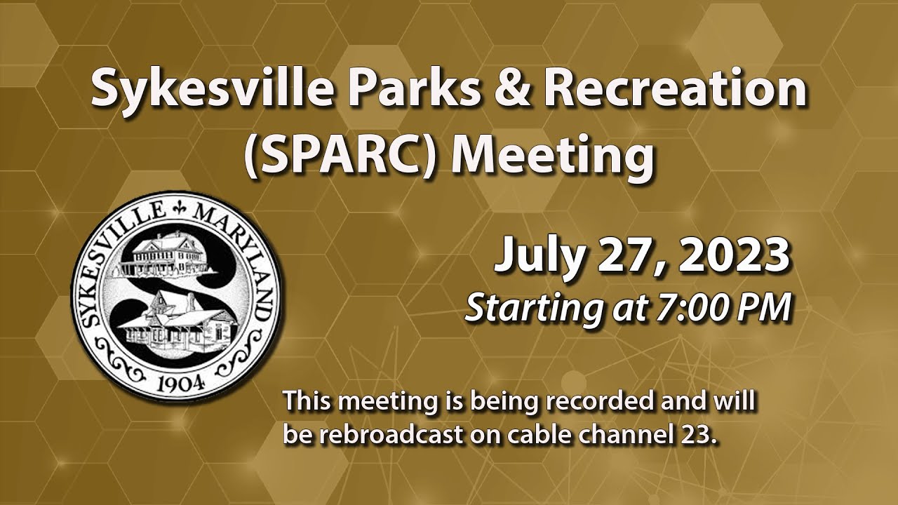 Sykesville Parks And Recreation Committee (SPARC) Meeting 7-27-2023