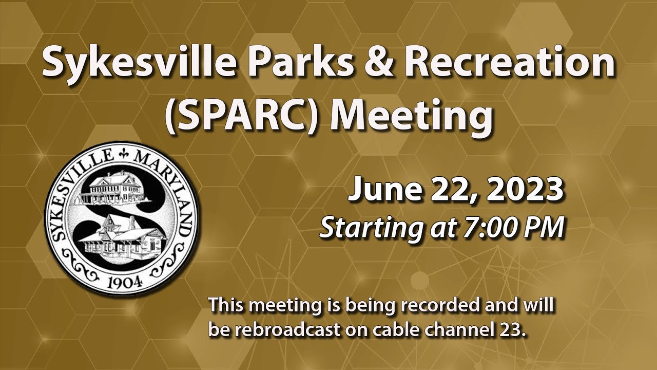 Sykesville Parks And Recreation Committee (SPARC) Meeting 6-22-2023