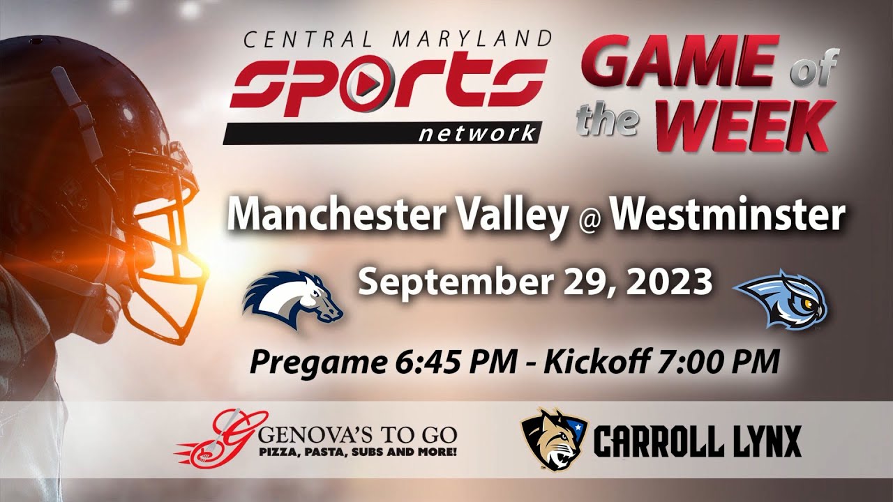 Game Of The Week - Manchester Valley At Westminster Football 9/29/23