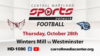 Winters Mill Vs. Westminster Football 10-28-2021