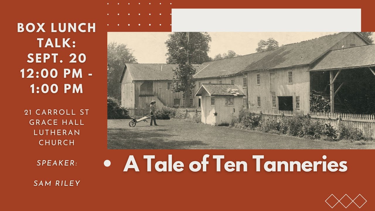 Historical Society Of Carroll County Box Lunch Talk: Ten Tanneries