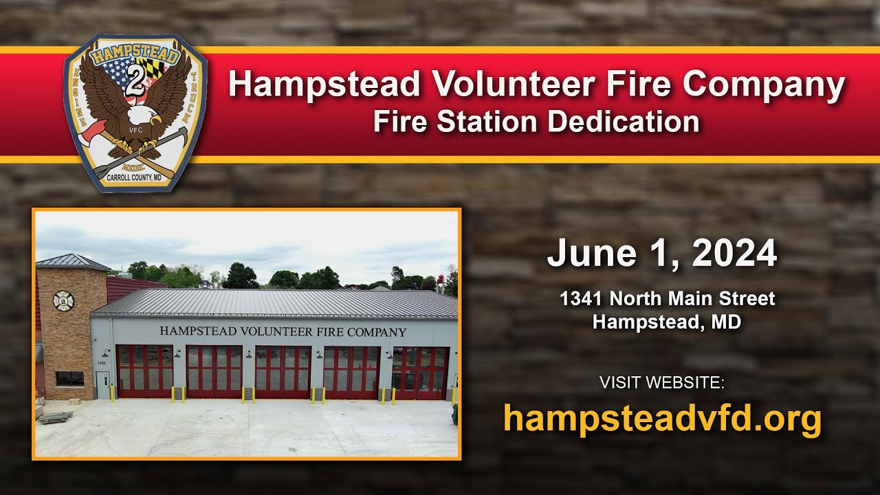 Hampstead Volunteer Fire Company Fire Station Dedication 6-1-2024