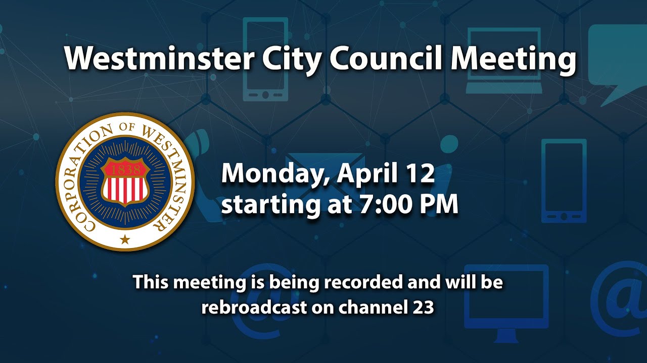 Westminster City Council Meeting 4-12-2021