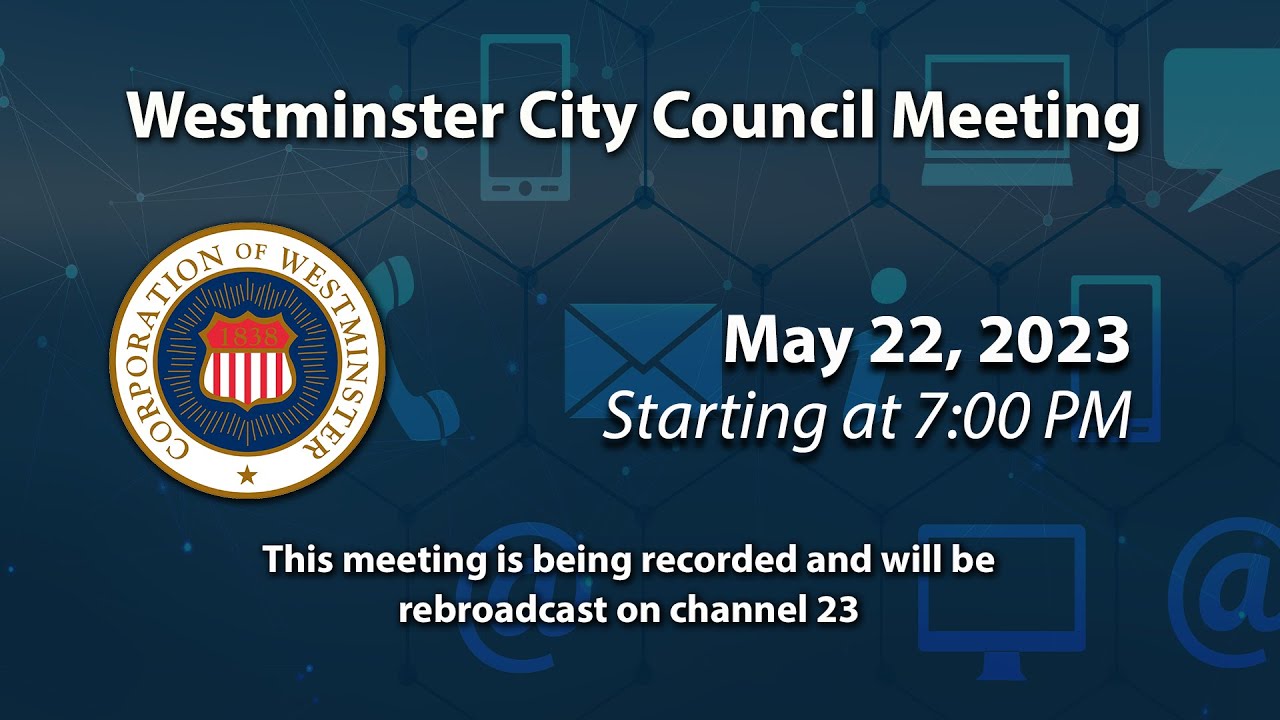 Westminster Mayor And Common Council Meeting 5-22-2023