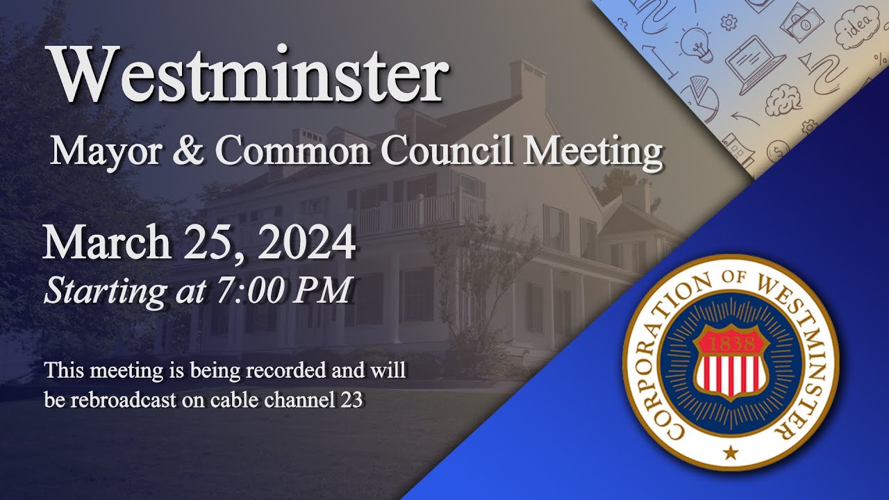 Westminster Mayor And Common Council Meeting 3-25-2024