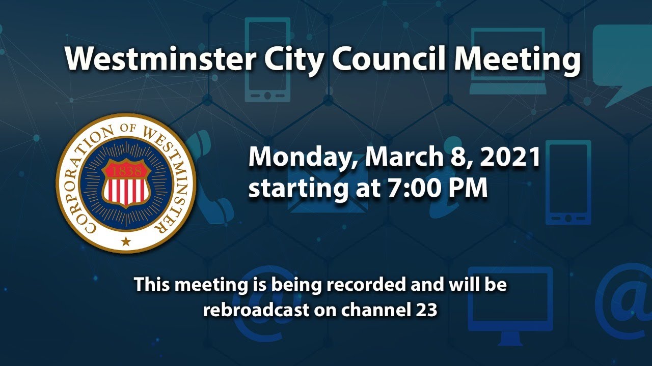 Westminster City Council Meeting 3-8-2021