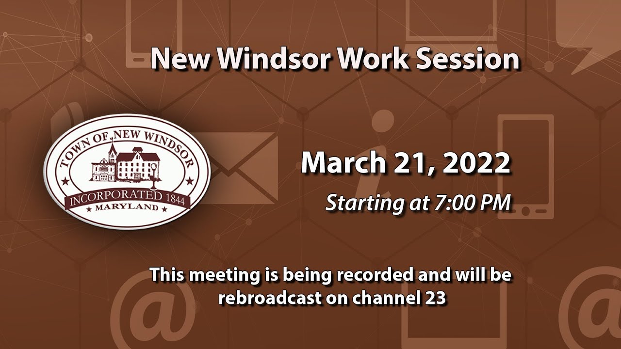 New Windsor Work Session 3-21-2022